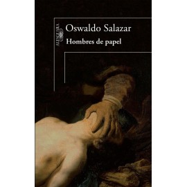 Alfaguara Hombres De Papel Salazar, Oswaldo