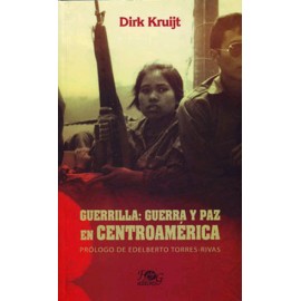 Fyg Guerrilla: Guerra Y Paz En Centroamerica Kruijt, Dirk