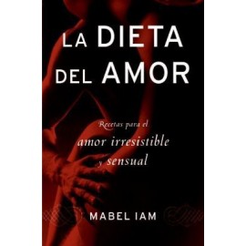 Harper Dieta Del Amor: Recetas Para El Amor Irresistible Y Sensual Iam, Mabel